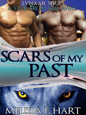 cover image of Scars of My Past (Lynxar Series--A Star from Far Away, Book 15) (Superhero Romance--Werewolf Romance)
